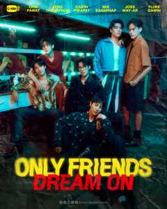 Only Friends : Dream On